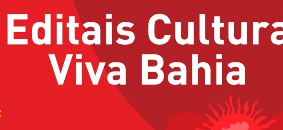 Governo da Bahia abre inscri��es para editais da PNAB Cultura Viva com mais de R$ 10 milh�es em investimentos