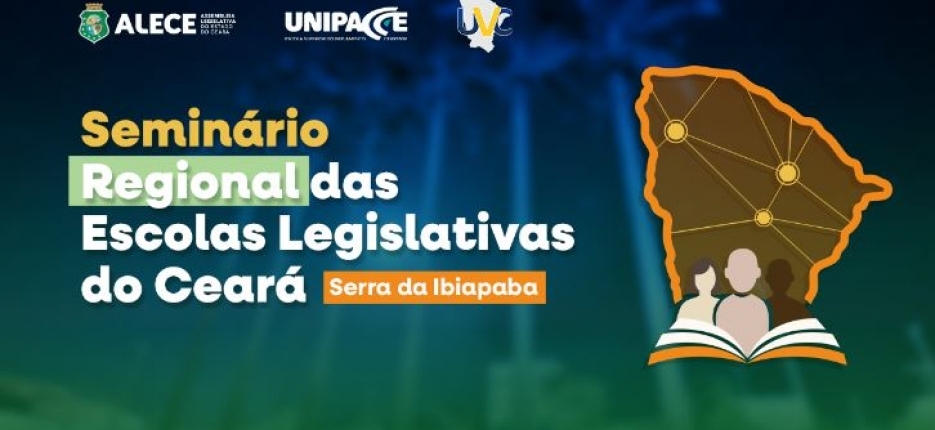 Alece realiza 10� Semin�rio Regional das Escolas Legislativas do Cear� na Serra da Ibiapaba